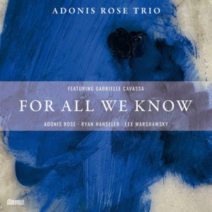 Adonis Rose: For All We Know