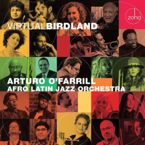 Arturo O’Farrill Afro Latin Jazz Orchestra: Virtual Birdland