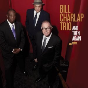 Bill Charlap Trio: And Then Again