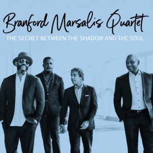 Distritojazz-jazz-discos-Branford Marsalis Quartet-The secret between the shadow and the soul