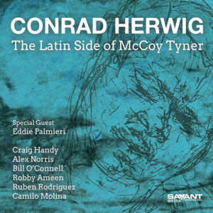 Conrad Herwig: The Latin Side Of McCoy Tyner