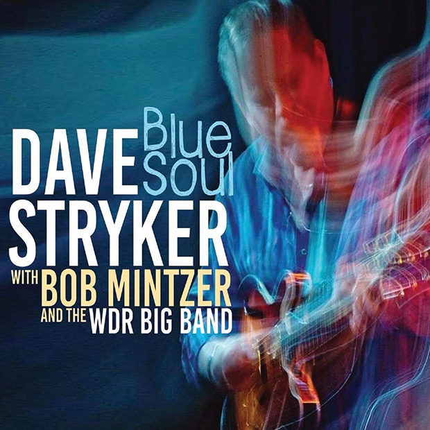 Dave Stryker with Bob Mintzer and the WDR Big Band: Blue Soul