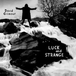 David Gilmour: Luck and strange