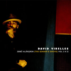 Distritojazz-jazz-discos-David Virelles-Igbó Alákorin_The Singer´S Grove Vol I & II