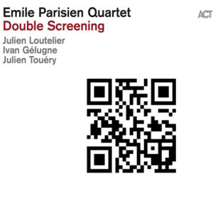 Distritojazz-jazz-discos-Emile Parisien Quartet-Double Screening