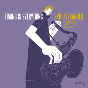 Eric Alexander: Timing is everything