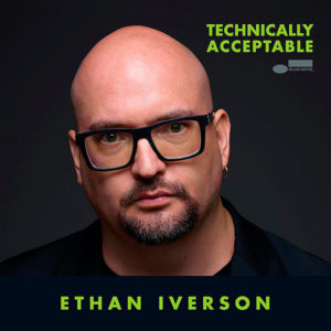 Ethan Iverson: Technically Acceptable