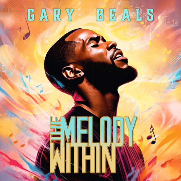 Gary Beals: The Melody Within