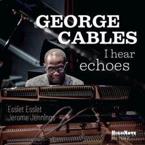 George Cables: I hear echoes