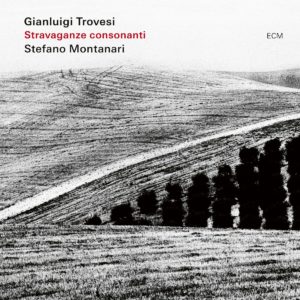 Gianluigi Trovesi, Stefano Montanari: Stravaganze consonanti