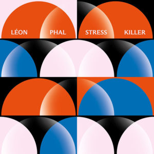 Léon Phal: Stress Killer