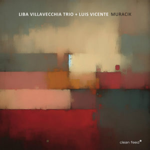 Liba Villavechia Trío & Luís Vicente: Muracik