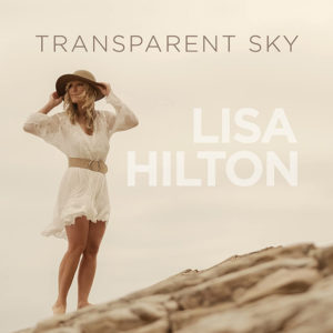 Lisa Hilton: Transparent Sky