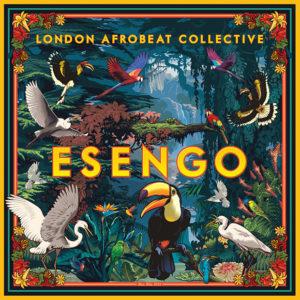 London Afrobeat Collective: Esengo