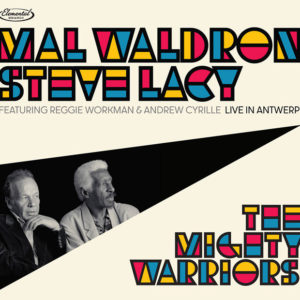 Mal Waldron - Steve Lacy: The Mighty Warriors