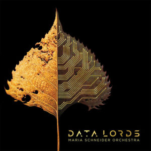 Maria Schneider Orchestra: Data Lords