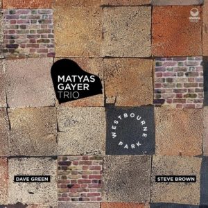 Matyas Gayer Trio: Westbourne Park