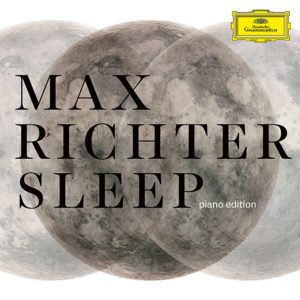 Max Richter: Sleep: Piano Edition