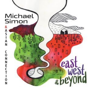 Michael Simon & Asian Connection: East, West, & Beyond