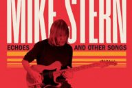 Mike Stern: Echoes and Other Songs