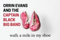 Orrin Evans & Captain Black Big Band Walk a Mile in My Shoe