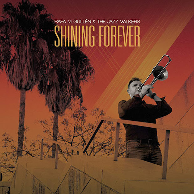 Rafa M Guillen & The Jazz Walkers: Shining Forever