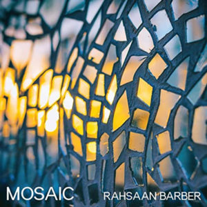 Rahsaan Barber: Mosaic