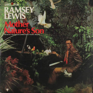 Ramsey Lewis: Mother nature's son