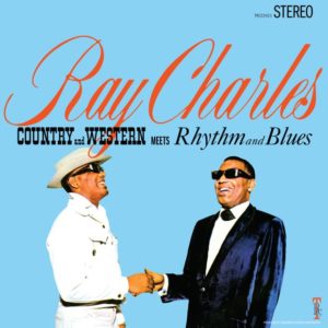 Ray Charles: Country And Western Meets Rhythm And Blues