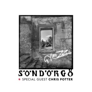 Söndörgö with special guest Chris Potter: Gyezz