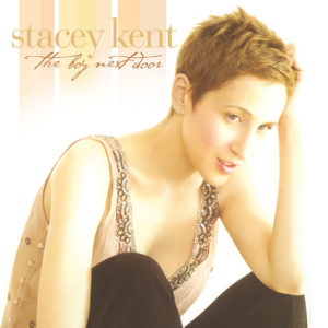 Stacey Kent: The boy next door