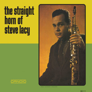 Steve Lacy: The straight horn of Steve Lacy