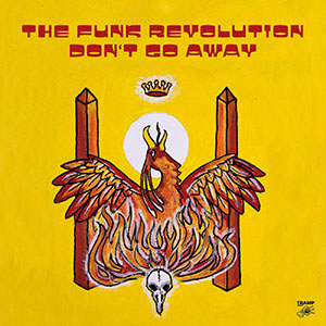 The Funk Revolution: Don’t Go Away / Space Dream