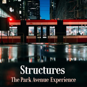 The Park Avenue Experience: Structures