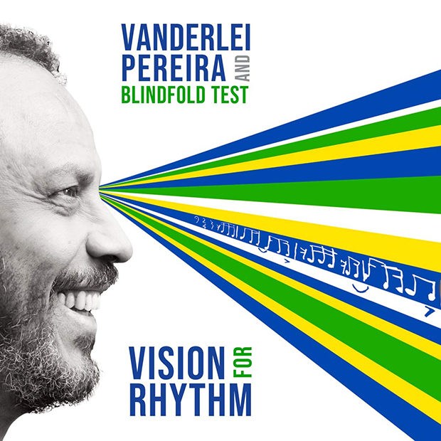 Vanderlei Pereira & Blindfold Test: Vision for Rhythm