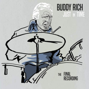 Buddy Rich: Just In Time: The Final Recording