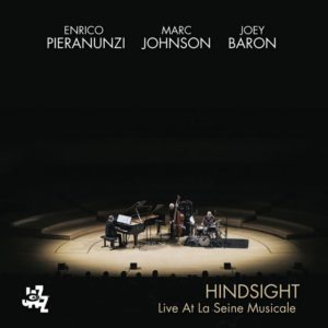 Enrico Pieranunzi Marc Johnson Joey Baron: Hindsight (Live at la Seine Musicale)