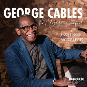 George Cables: Too Close for Comfort