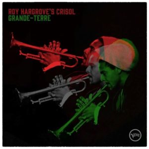 Roy Hargrove: Grande-Terre