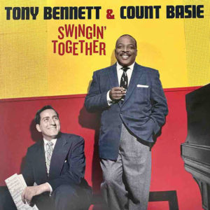 Tony Bennett with the Count Basie Orchestra: Swingin’ Together