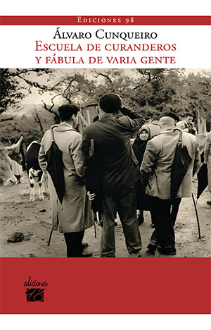 Álvaro Cunqueiro: Escuela de curanderos y fábula de varia gente