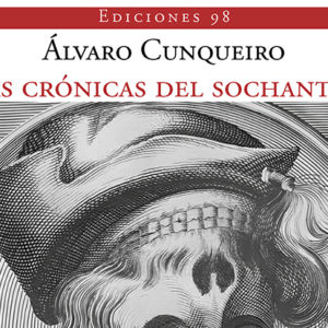 Alvaro Cunqueiro: Las crónicas del sochantre