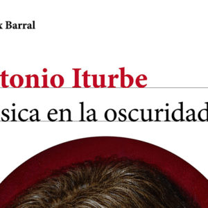 Antonio Iturbe: Música en la oscuridad