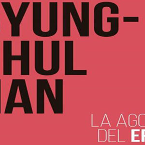 Byung-Chul Han: La agonía del Eros