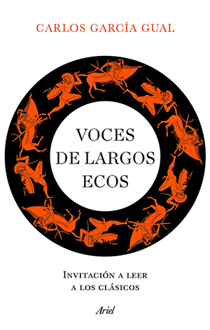 Carlos García Gual: Voces de largos ecos