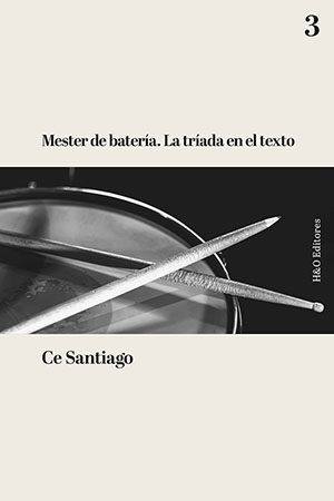 Ce Santiago: Mester de batería. La triada en el texto