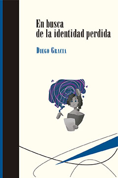 Diego Gracia: En busca de la identidad perdida