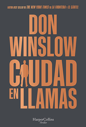 Don Winslow: Ciudad en llamas