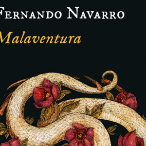 Fernando Navarro: Malaventura