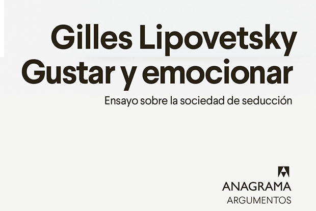 Gilles Lipovetsky: Gustar y emocionar